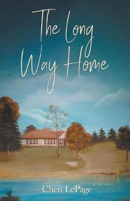 The Long Way Home(English, Paperback, Lepage Cheri)