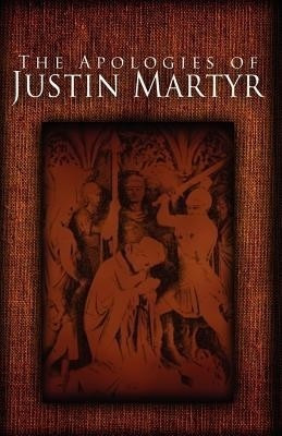 The Apologies of Justin Martyr(English, Paperback, Martyr Justin Saint)