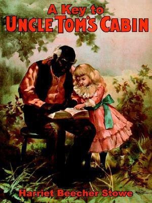 A Key to Uncle Tom's Cabin(English, Paperback, Stowe Harriet Beecher Professor)