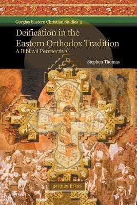 Deification in the Eastern Orthodox Tradition: A Biblical Perspective(English, Paperback, Thomas Stephen)