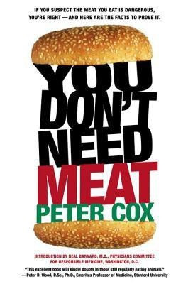 You Don't Need Meat(English, Paperback, Cox Peter)