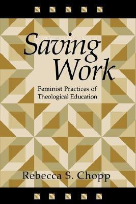 Saving Work(English, Paperback, Chopp Rebecca S.)