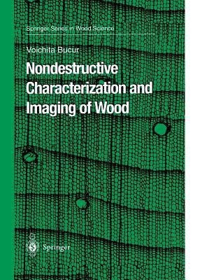 Nondestructive Characterization and Imaging of Wood(English, Hardcover, Bucur Voichita)