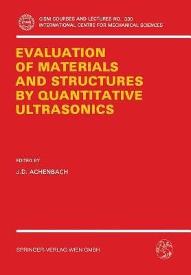 The Evaluation of Materials and Structures by Quantitative Ultrasonics(English, Paperback, unknown)