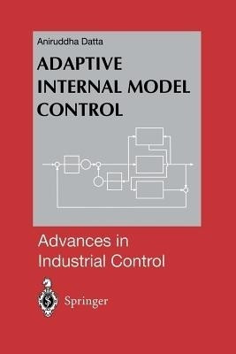 Adaptive Internal Model Control(English, Paperback, Datta Aniruddha)