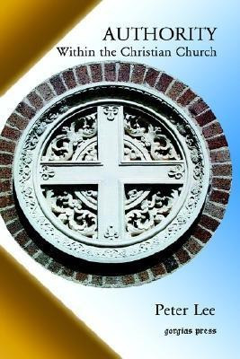 Authority within the Christian Church(English, Hardcover, Lee Peter)