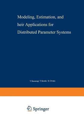 Modeling, Estimation, and Their Applications for Distributed Parameter Systems(English, Paperback, Sawaragi Y.)