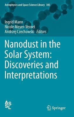 Nanodust in the Solar System: Discoveries and Interpretations(English, Hardcover, unknown)