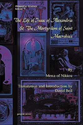 The Life of Isaac of Alexandria & The Martyrdom of Saint Macrobius(English, Hardcover, Bell David)