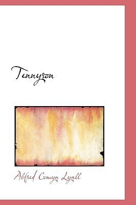 Tennyson(English, Paperback, Lyall Alfred Comyn Sir)