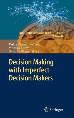 Decision Making with Imperfect Decision Makers(English, Hardcover, unknown)
