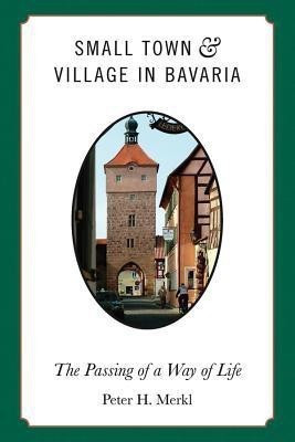 Small Town and Village in Bavaria(English, Hardcover, Merkl Peter H.)