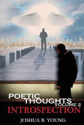 Poetic Thoughts Volume 2(English, Paperback, Young Joshua B)