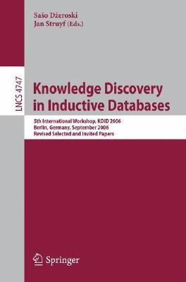 Knowledge Discovery in Inductive Databases(English, Paperback, unknown)