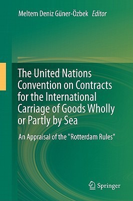The United Nations Convention on Contracts for the International Carriage of Goods Wholly or Partly by Sea(English, Hardcover, unknown)