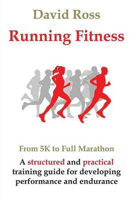 Running Fitness - From 5K to Full Marathon(English, Paperback, Ross David)