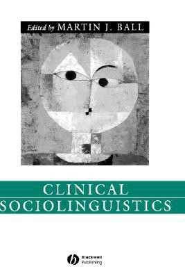 Clinical Sociolinguistics(English, Hardcover, unknown)