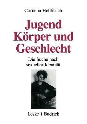 Jugend, Koerper und Geschlecht(German, Paperback, Helfferich Cornelia)