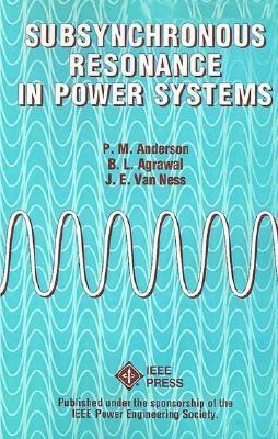 Subsynchronous Resonance in Power Systems(English, Paperback, Anderson Paul M.)