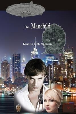 The Manchild(English, Paperback, MacLean Kenneth James)