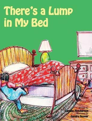 There's A Lump In My Bed(English, Hardcover, Hutcherson Laraine)