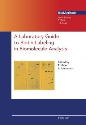 A Laboratory Guide to Biotin-Labeling in Biomolecule Analysis(English, Paperback, unknown)