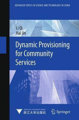 Dynamic Provisioning for Community Services(English, Paperback, Qi Li)