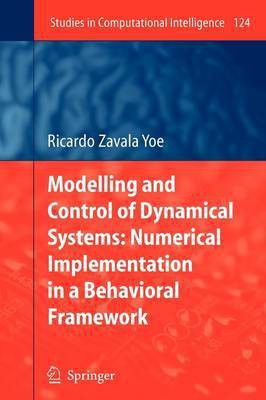 Modelling and Control of Dynamical Systems: Numerical Implementation in a Behavioral Framework(English, Paperback, Yoe Ricardo Zavala)