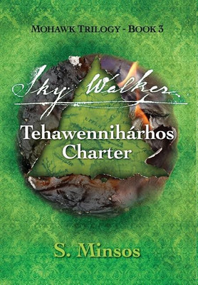 Sky Walker Tehawenniharhos Charter(English, Hardcover, Minsos S)