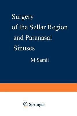 Surgery of the Sellar Region and Paranasal Sinuses(English, Paperback, unknown)