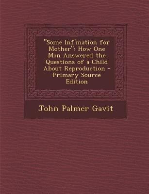 Some INF'Mation for Mother(English, Paperback, Gavit John Palmer)