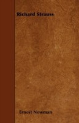 Richard Strauss(English, Paperback, Newman Ernest)