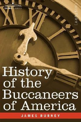 History of the Buccaneers of America(English, Paperback, Burney James)