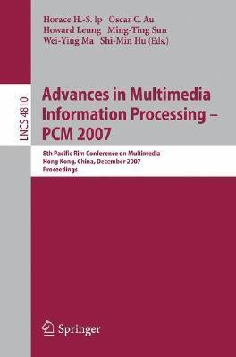 Advances in Multimedia Information Processing - PCM 2007(English, Paperback, unknown)