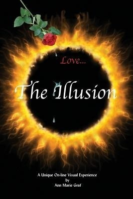 Love...the Illusion(English, Paperback, Graf Ann Marie)