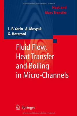 Fluid Flow, Heat Transfer and Boiling in Micro-Channels(English, Hardcover, Yarin L. P.)