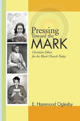 Pressing Toward the Mark(English, Paperback, Oglesby E Hammond)