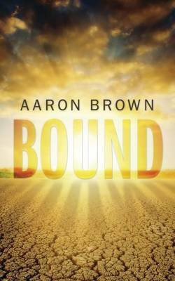 Bound(English, Paperback, Brown Aaron)