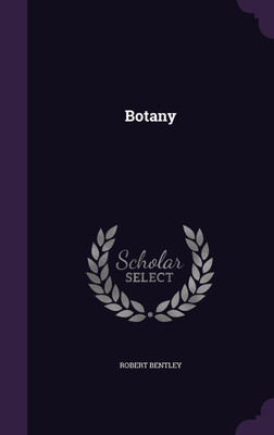 Botany(English, Hardcover, Bentley Robert)