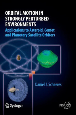 Orbital Motion in Strongly Perturbed Environments(English, Hardcover, Scheeres Daniel J.)