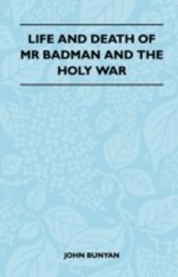 Life And Death Of Mr Badman And The Holy War(English, Paperback, Bunyan John)