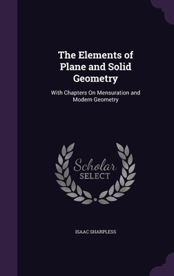 The Elements of Plane and Solid Geometry(English, Hardcover, Sharpless Isaac)