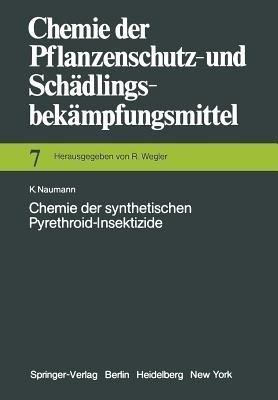 Chemie der synthetischen Pyrethroid-Insektizide(German, Paperback, Naumann K.)