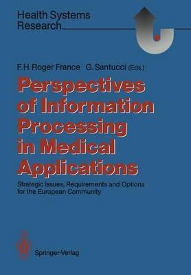 Perspectives of Information Processing in Medical Applications(English, Paperback, unknown)