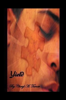 Yield(English, Paperback, Turner Cheryl A.)