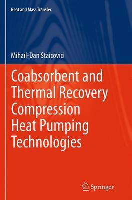 Coabsorbent and Thermal Recovery Compression Heat Pumping Technologies(English, Paperback, Staicovici Mihail-Dan)