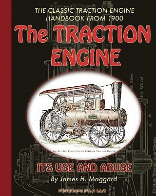 The Traction Engine Its Use and Abuse(English, Paperback, Maggard James H)
