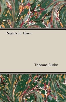 Nights in Town(English, Paperback, Burke Thomas)