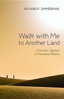 Walk with Me to Another Land(English, Hardcover, Zimmerman Richard P)