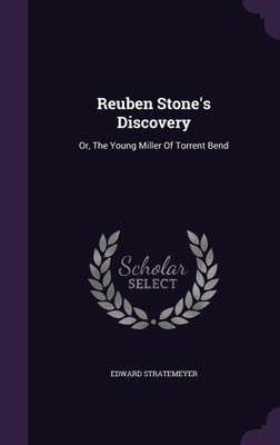 Reuben Stone's Discovery(English, Hardcover, Stratemeyer Edward)